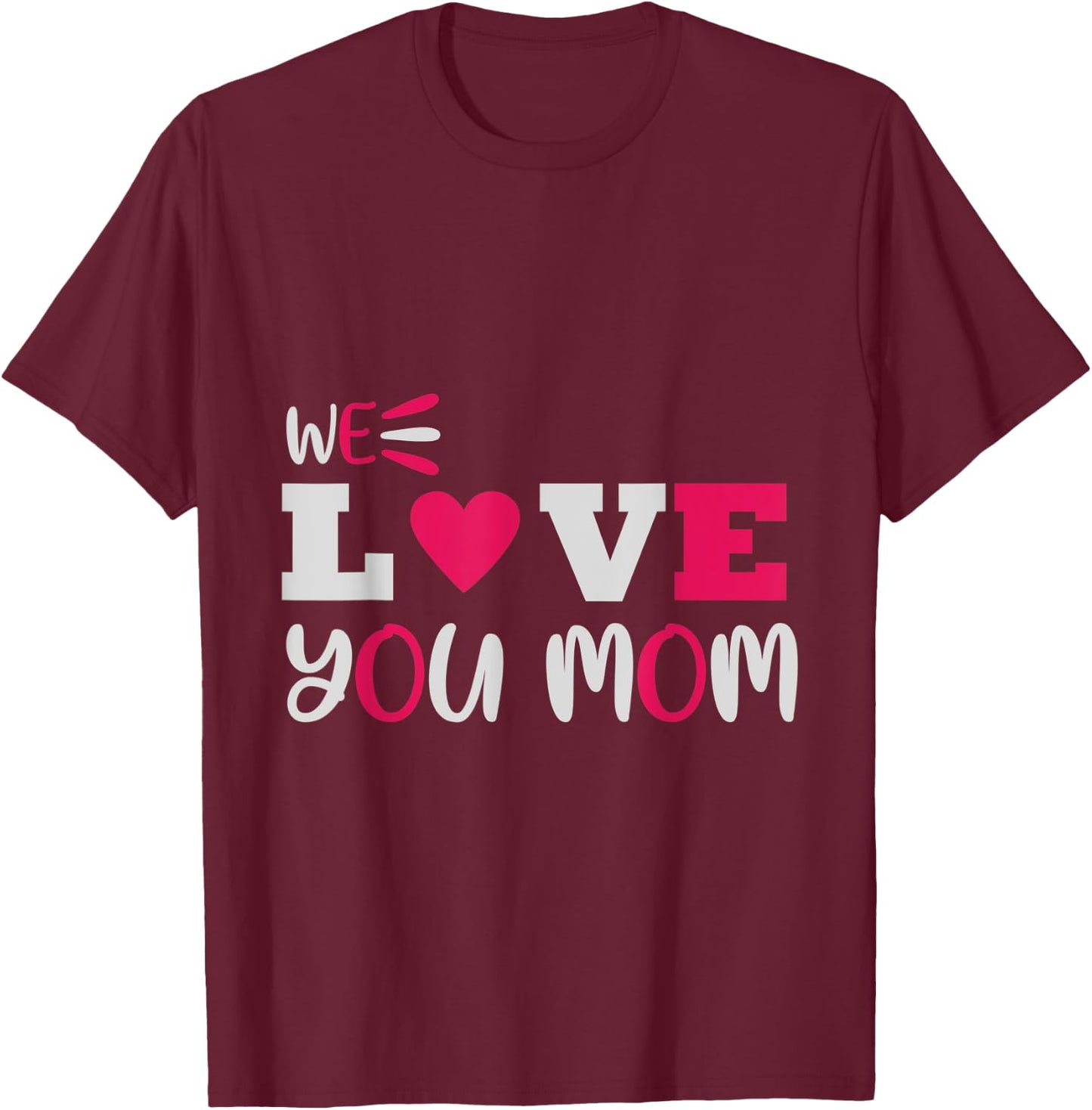 We love you Mom Mother Family T-Shirt - T-Shirt | Maroon
