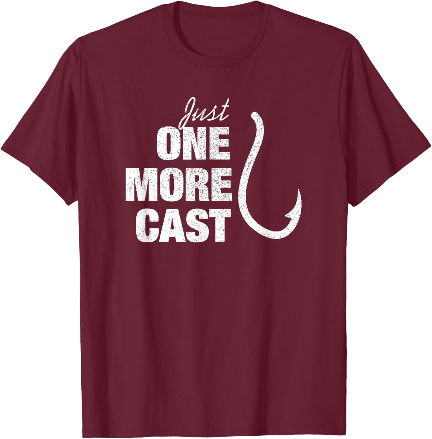 Funny Just One More Cast Fisherman Quote Men Women Gift T-Shirt - T-Shirt | Maroon