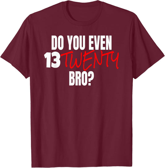 1320 Drag Racing Quarter Mile Do You Even 1320 Drag Strip T-Shirt - T-Shirt | Maroon