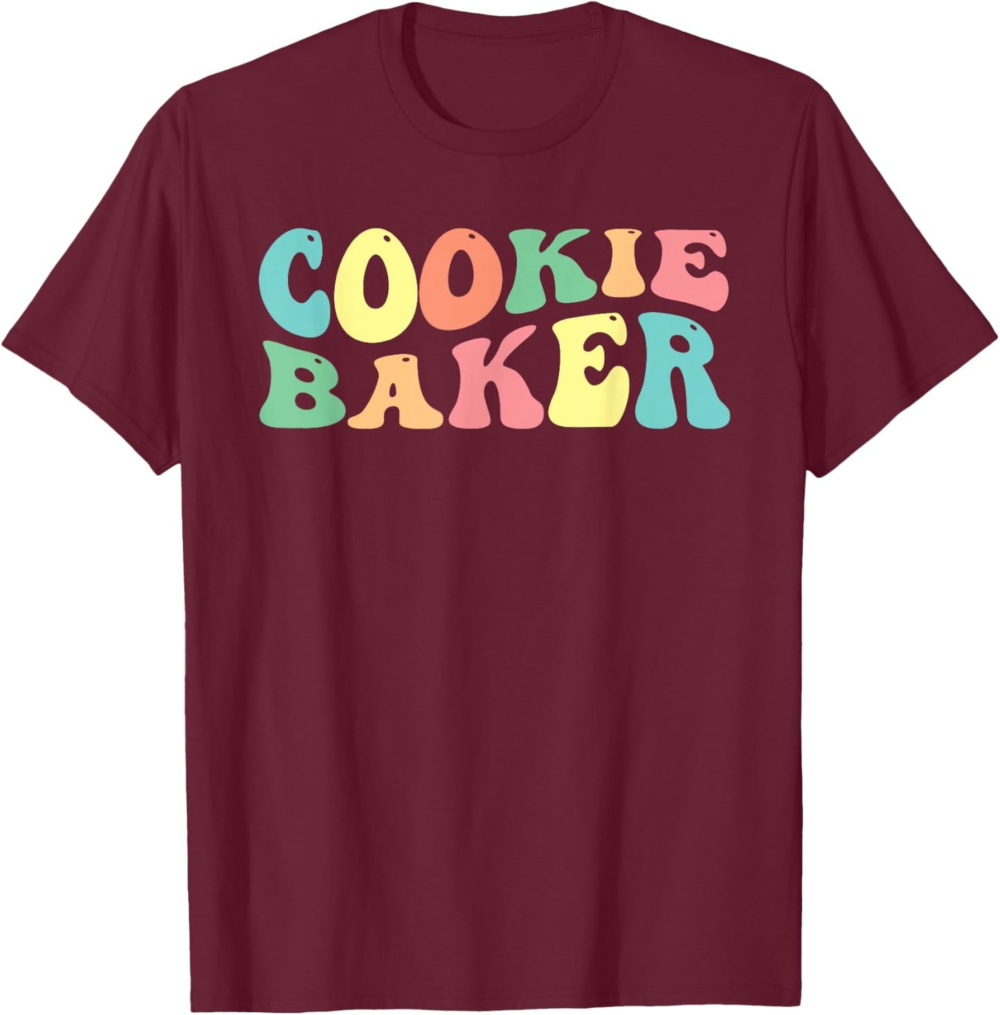 Cookie Baker Cookie Baking Cookie Decorator T-Shirt - T-Shirt | Maroon
