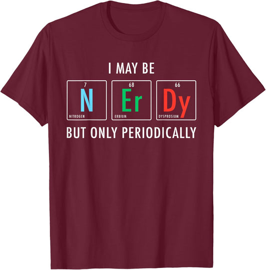 Nerdy Elements Nerd Science Atom Scientist Chemistry Chemist Small T-Shirt - T-Shirt | Maroon