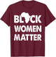 Black African Shirts Men Black Women Matter Empowerment T-Shirt - T-Shirt | Maroon