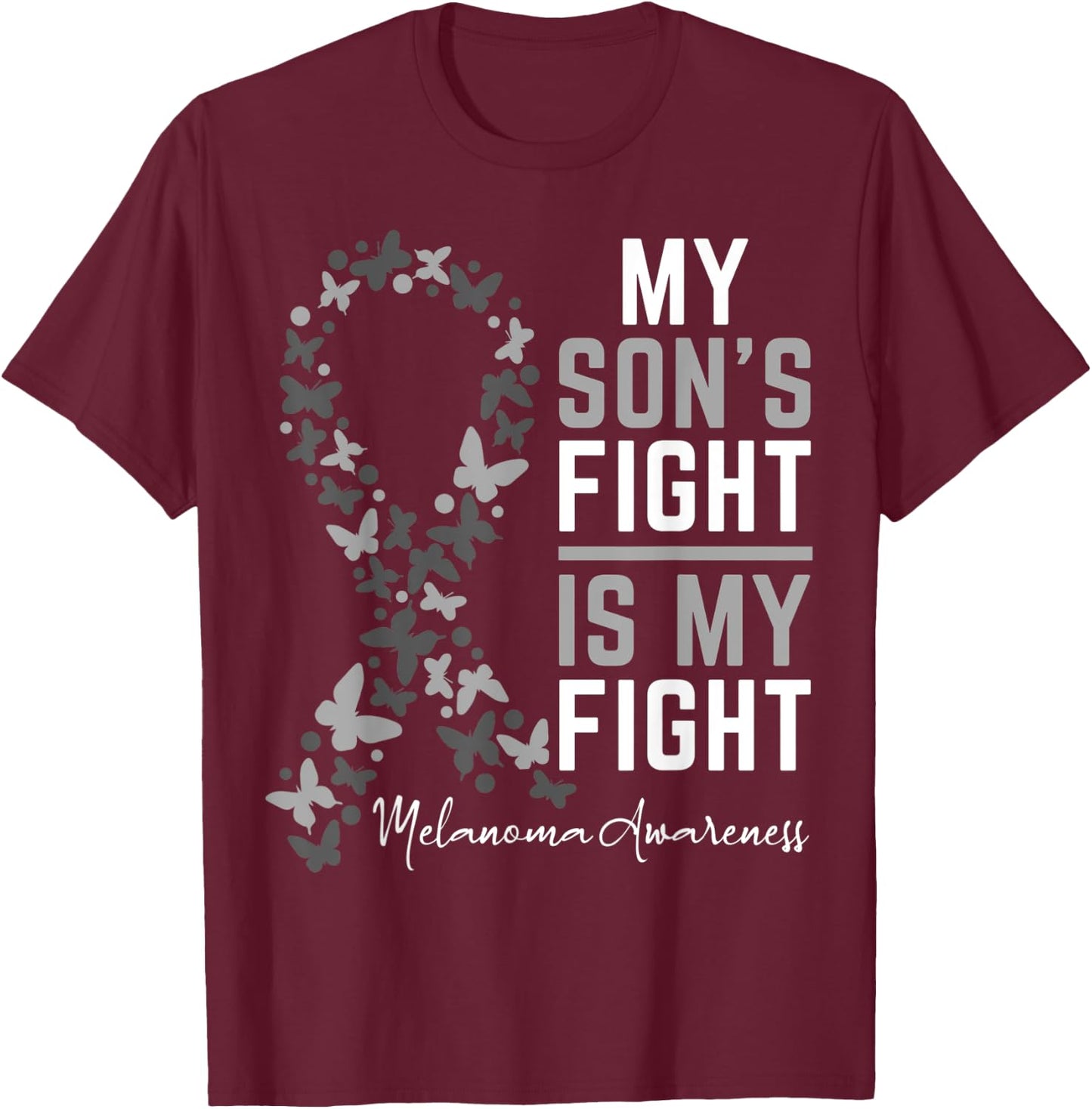 My Son's Fight is My Fight Melanoma Cancer Awareness T-Shirt - T-Shirt | Maroon