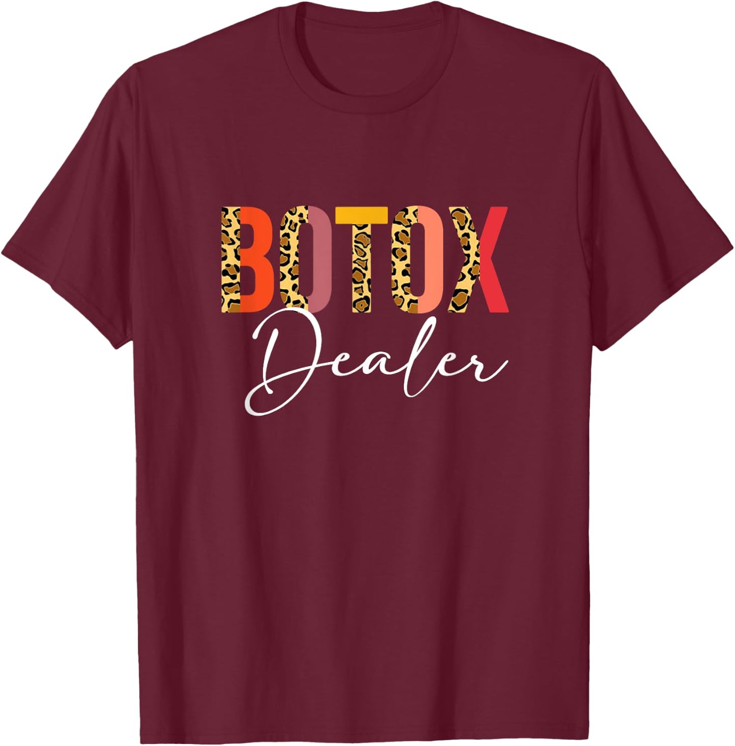 Botox Dealer Esthetician Nurse Injector Half Leopard Print T-Shirt - T-Shirt | Maroon