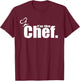 I'm The Chef Chef's Hat Cooking Kitchen Chef T-Shirt - T-Shirt | Maroon
