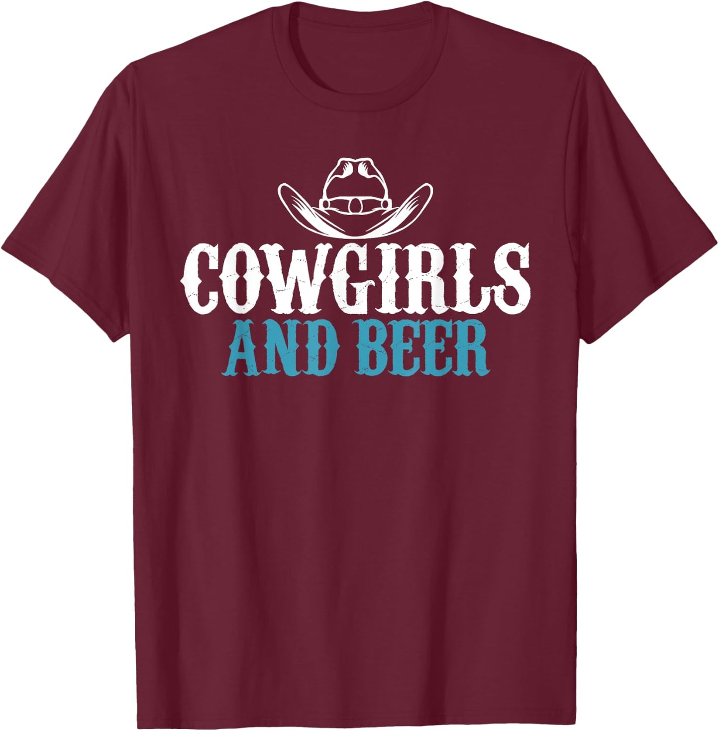 Cowgirls and Beer Sarcastic for Beer Addicts Girls T-Shirt - T-Shirt | Maroon