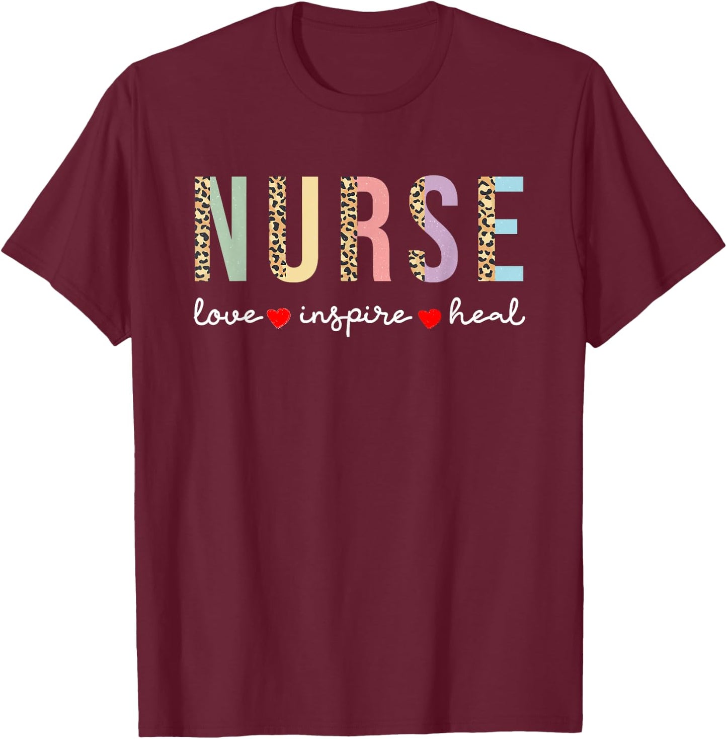 Leopard print Nurse Love Inspire Heal T-Shirt - T-Shirt | Maroon