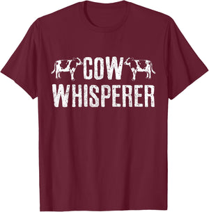 Cow Whisperer Farm Farming Funny Cattle Farmer Gift T-Shirt - T-Shirt | Maroon