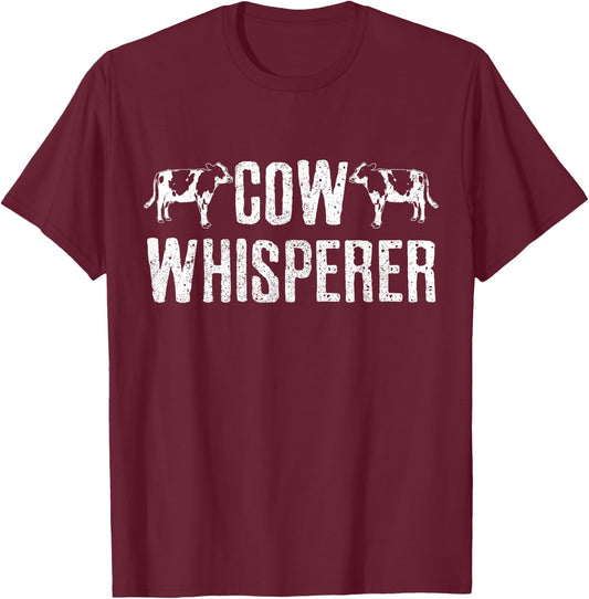 Cow Whisperer Farm Farming Funny Cattle Farmer Gift T-Shirt - T-Shirt | Maroon