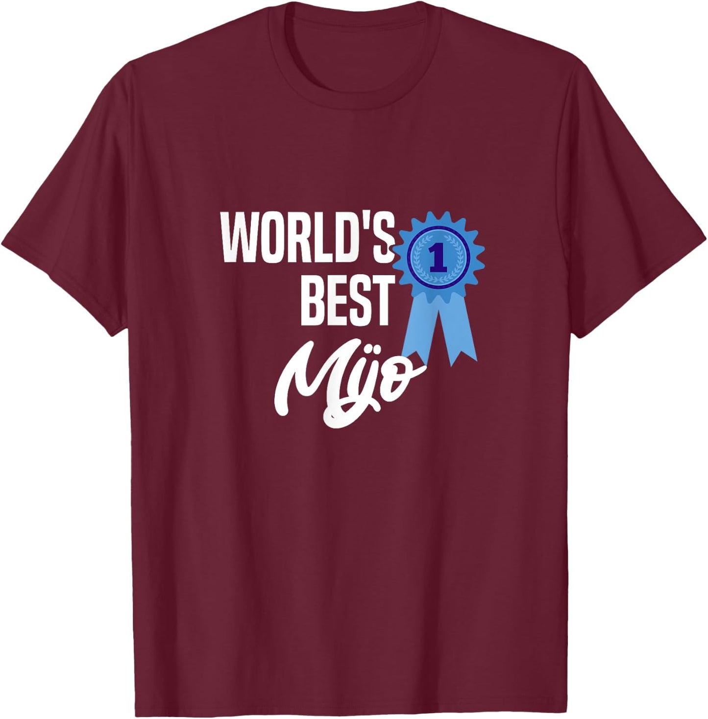 World's Best Mijo Name Personalized T-Shirt - T-Shirt | Maroon