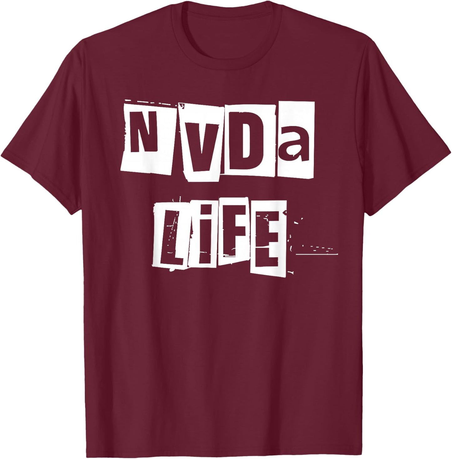 NVDA Life T-Shirt - T-Shirt | Maroon