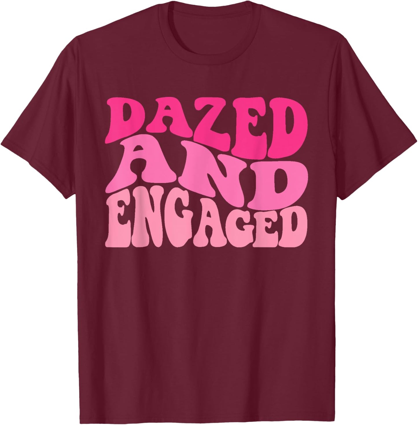 Dazed & Engaged Bride To Be Groovy Retro Bachelorette Party T-Shirt - T-Shirt | Maroon