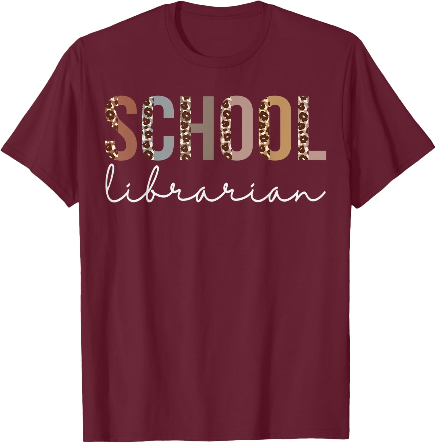 School Librarian Leopard Appreciation For Work T-Shirt - T-Shirt | Maroon