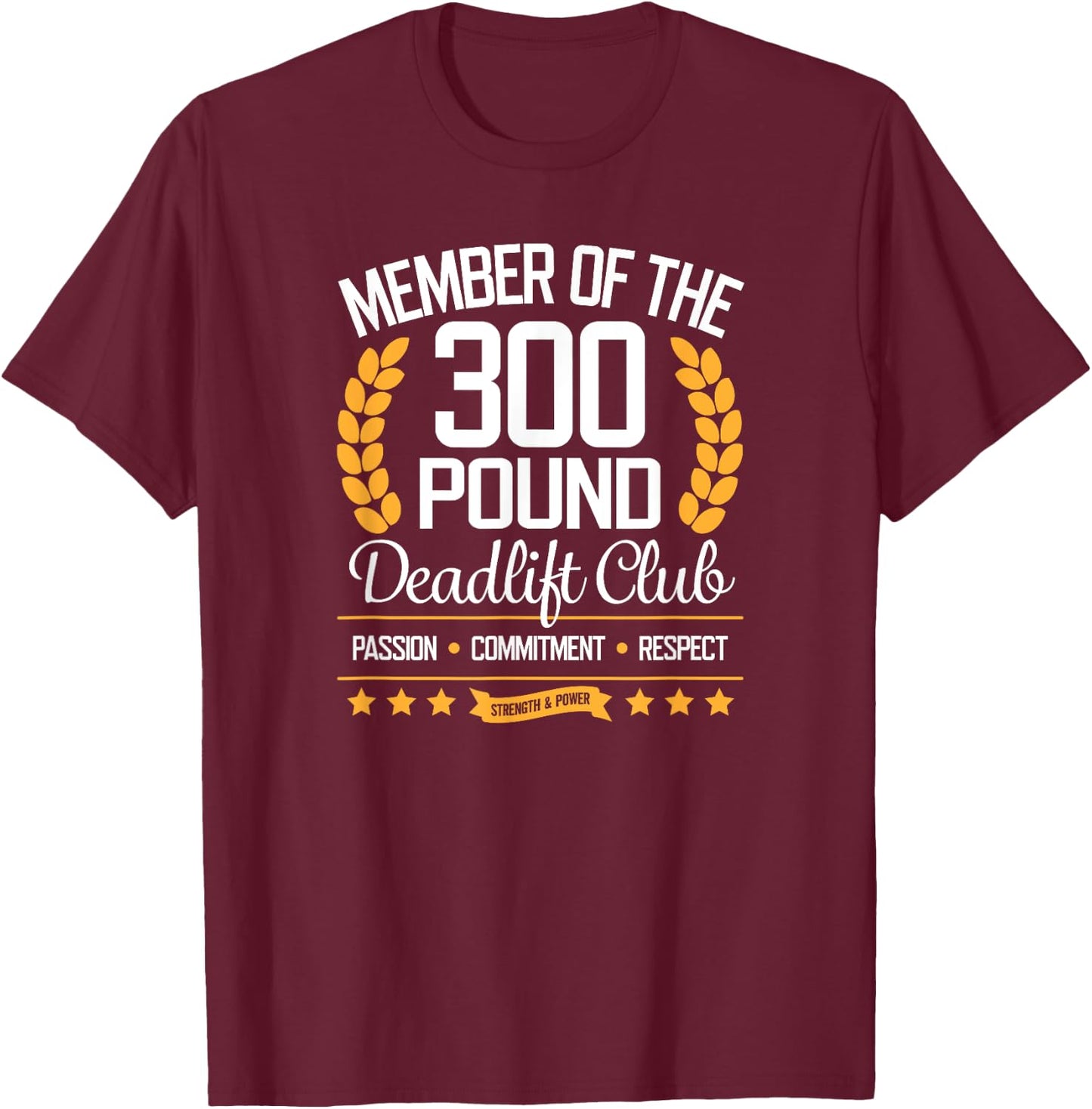 300 Pound Deadlift Club Gym T-Shirt - T-Shirt | Maroon