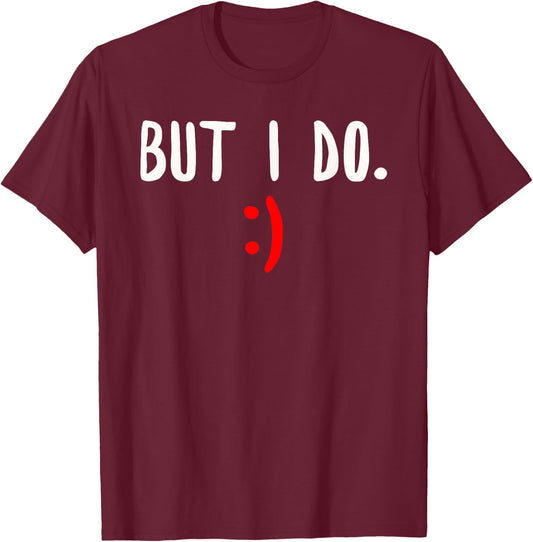 I Don't Do Matching Shirts But I Do Couple Valentine's Day T-Shirt - T-Shirt | Maroon