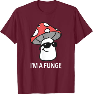 I'm A Fungi Humorous Sarcasm Funny Guy Pun Mushroom Picker T-Shirt - T-Shirt | Maroon