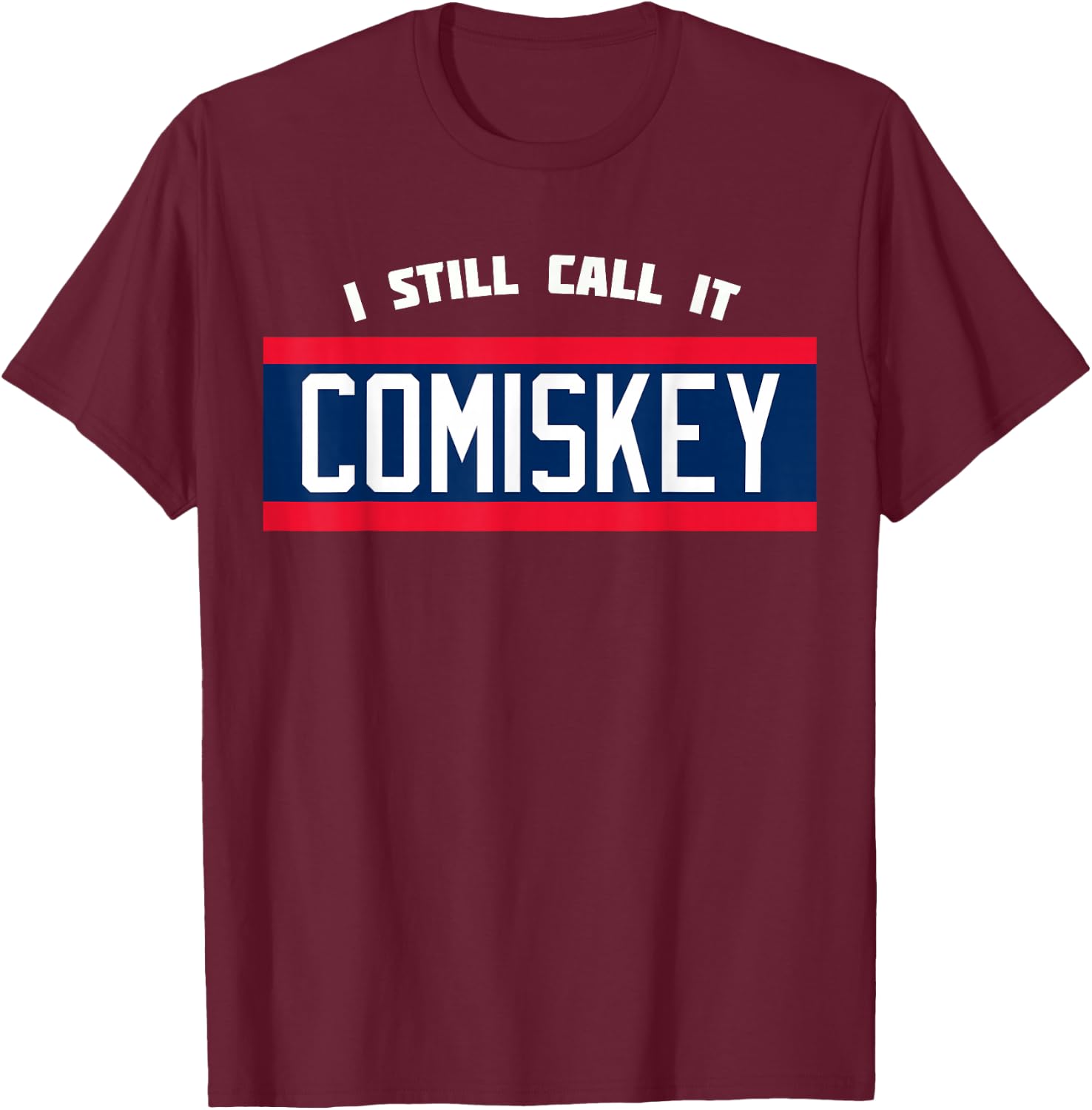 Retro Baseball 80's Throwback Style-I Still Call It Comiskey T-Shirt - T-Shirt | Maroon
