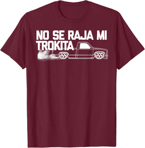 No se raja mi trokita mamalona quemando llanta T-Shirt - T-Shirt | Maroon