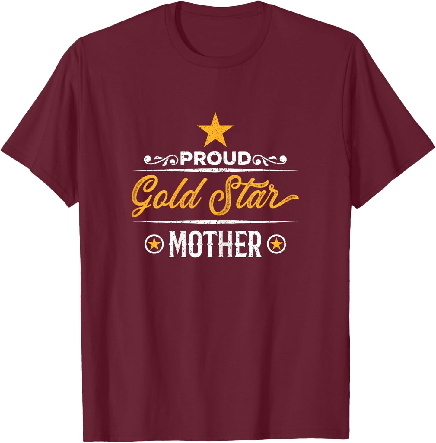 Proud Gold Star Mother T-Shirt - T-Shirt | Maroon