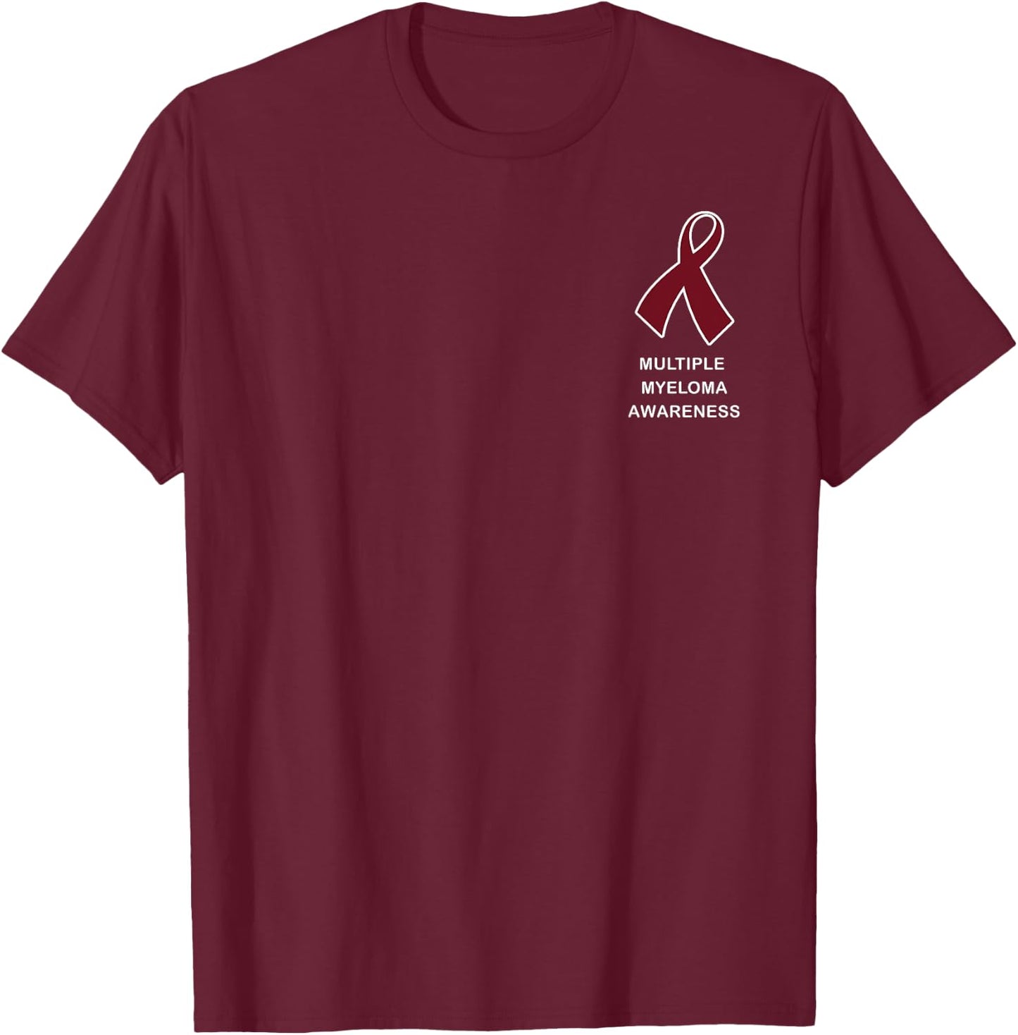 Multiple Myeloma Awareness Multiple Myeloma T Shirts T-Shirt - T-Shirt | Maroon