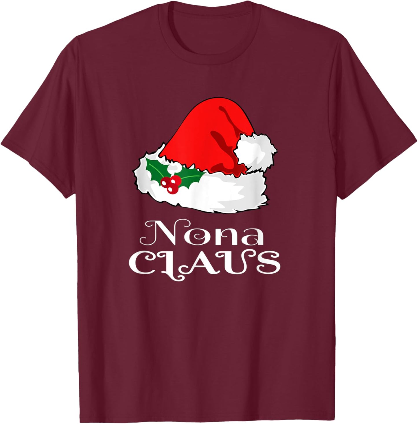 Christmas Nona Claus Matching Pajama Santa Hat X-mas T-Shirt - T-Shirt | Maroon