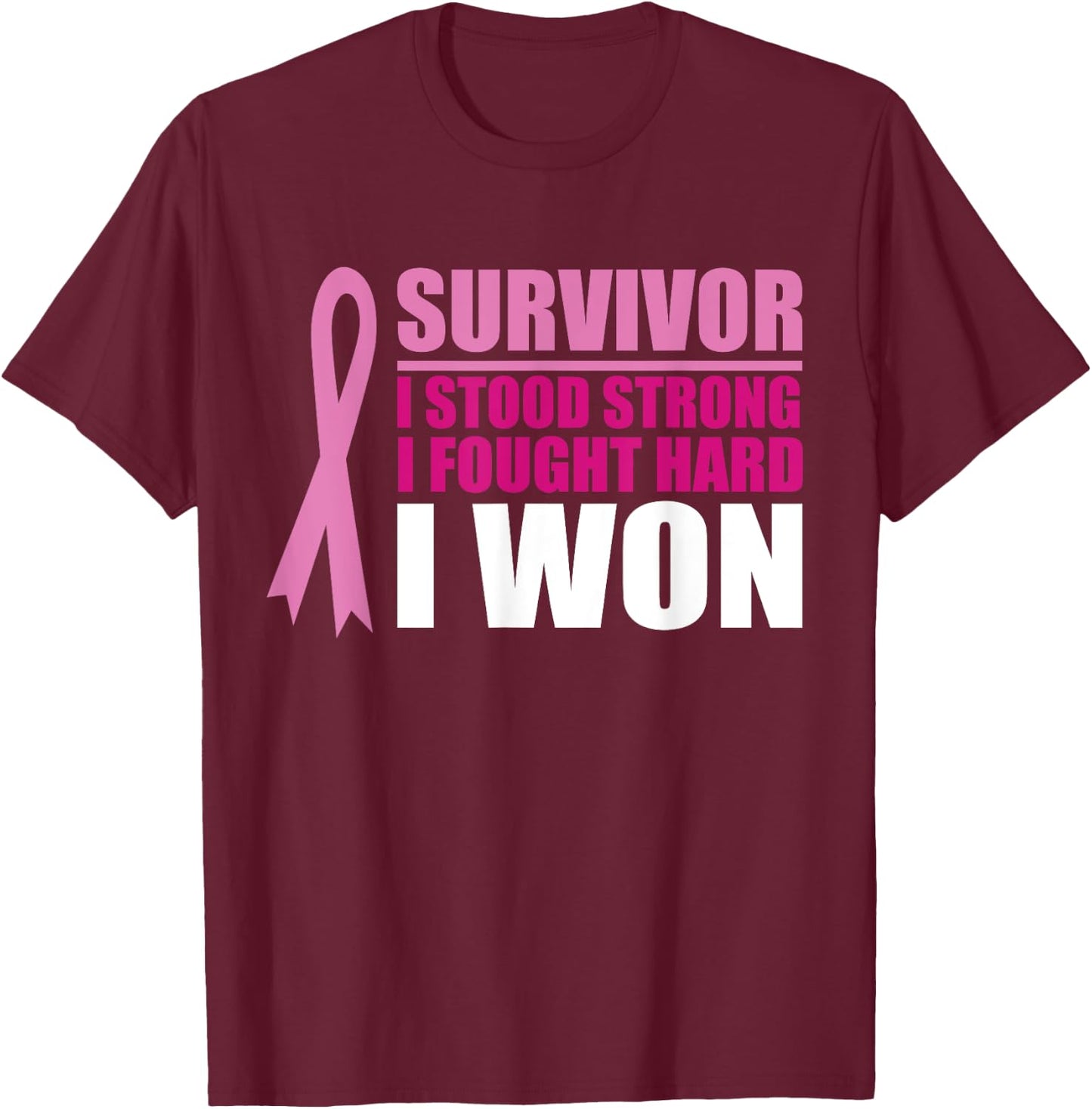 Breast cancer awareness Survivor I stood Strong I fought T-Shirt - T-Shirt | Maroon