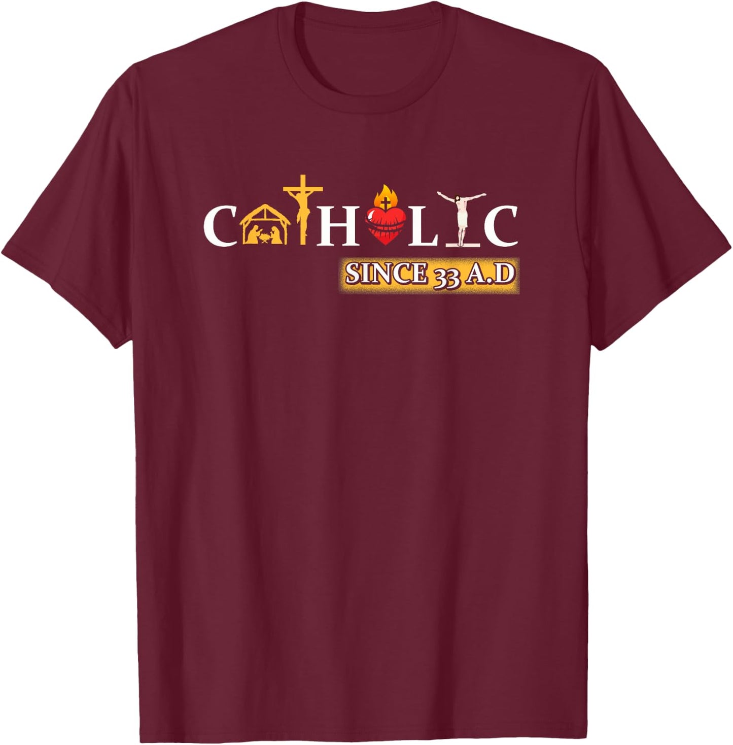 Catholic Shirt - 33 AD - Nativity T-Shirt - T-Shirt | Maroon