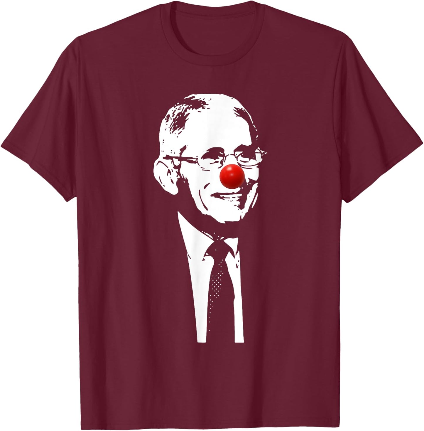 Fauci Clown T-Shirt - T-Shirt | Maroon
