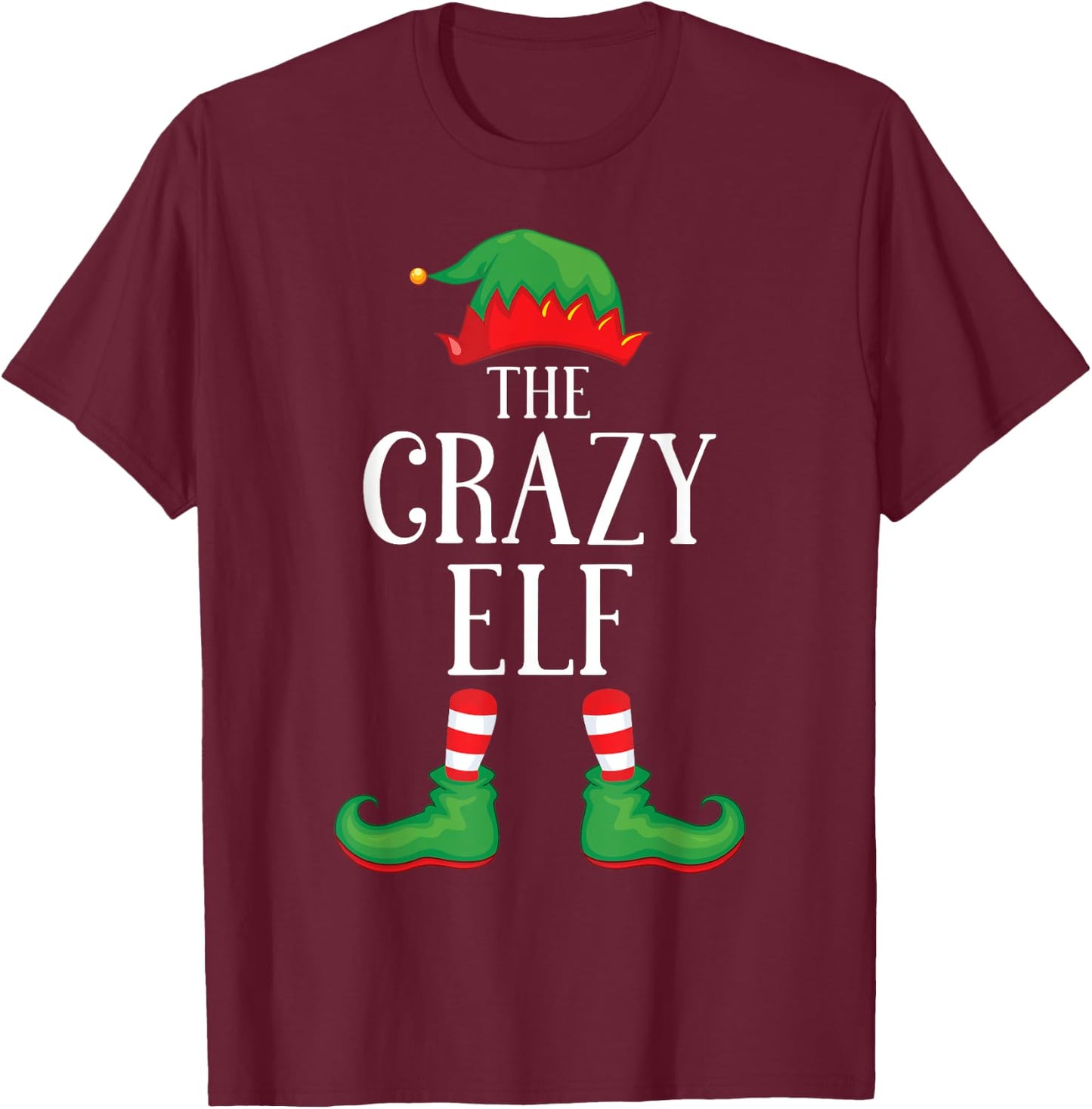 Crazy Elf Matching Group Xmas Funny Family Christmas T-Shirt - T-Shirt | Maroon