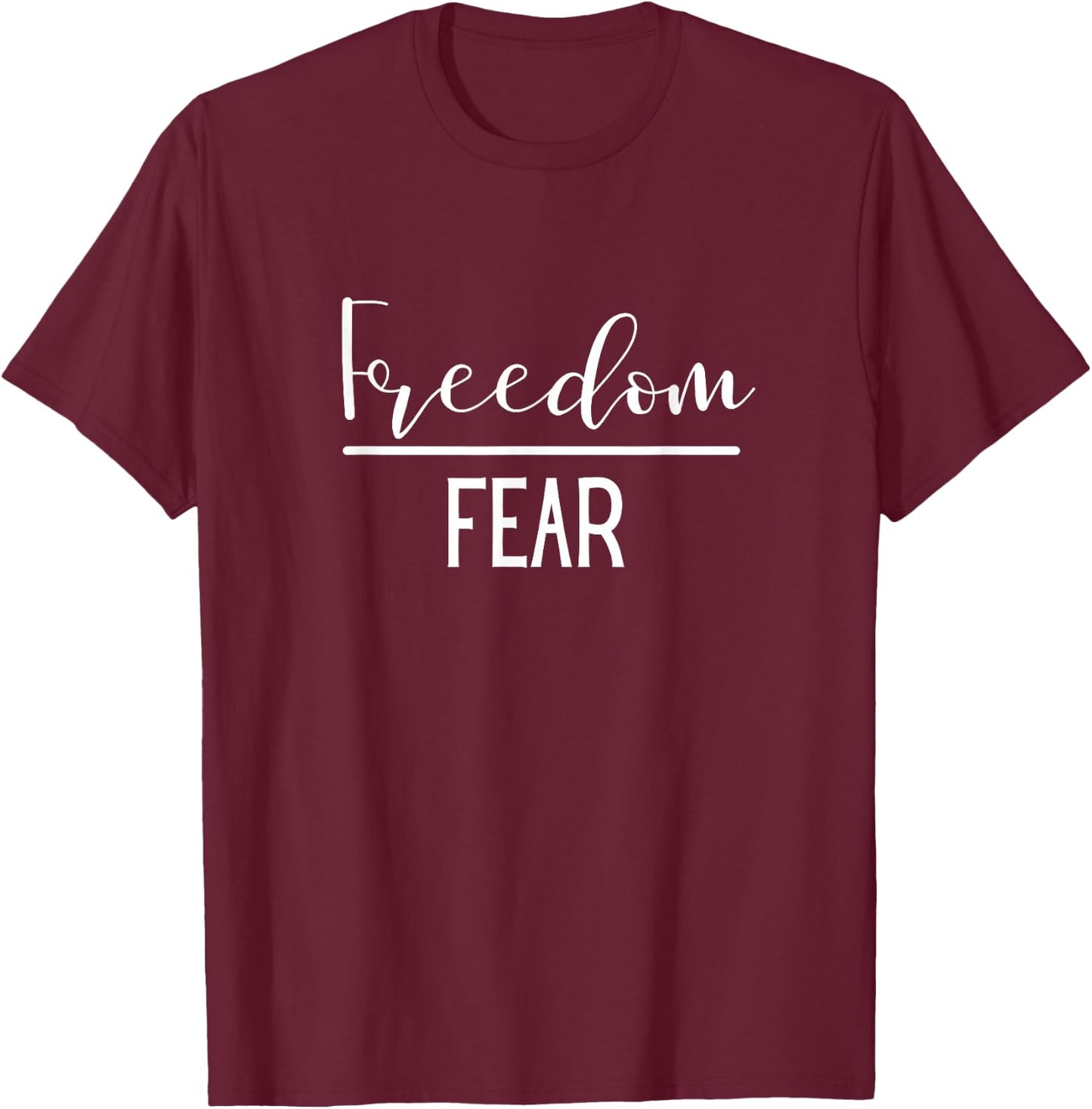 Freedom Over Fear Trendy Patriot USA Gear T-Shirt - T-Shirt | Maroon