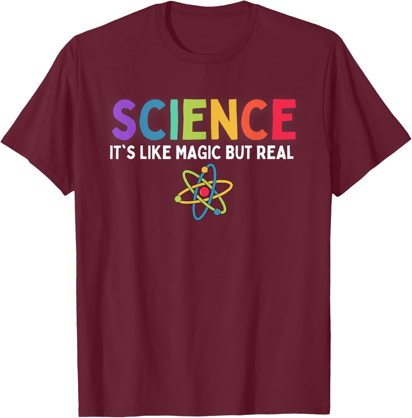 Science Is Like Magic But Real Scientific Kids Scientist T-Shirt - T-Shirt | Maroon