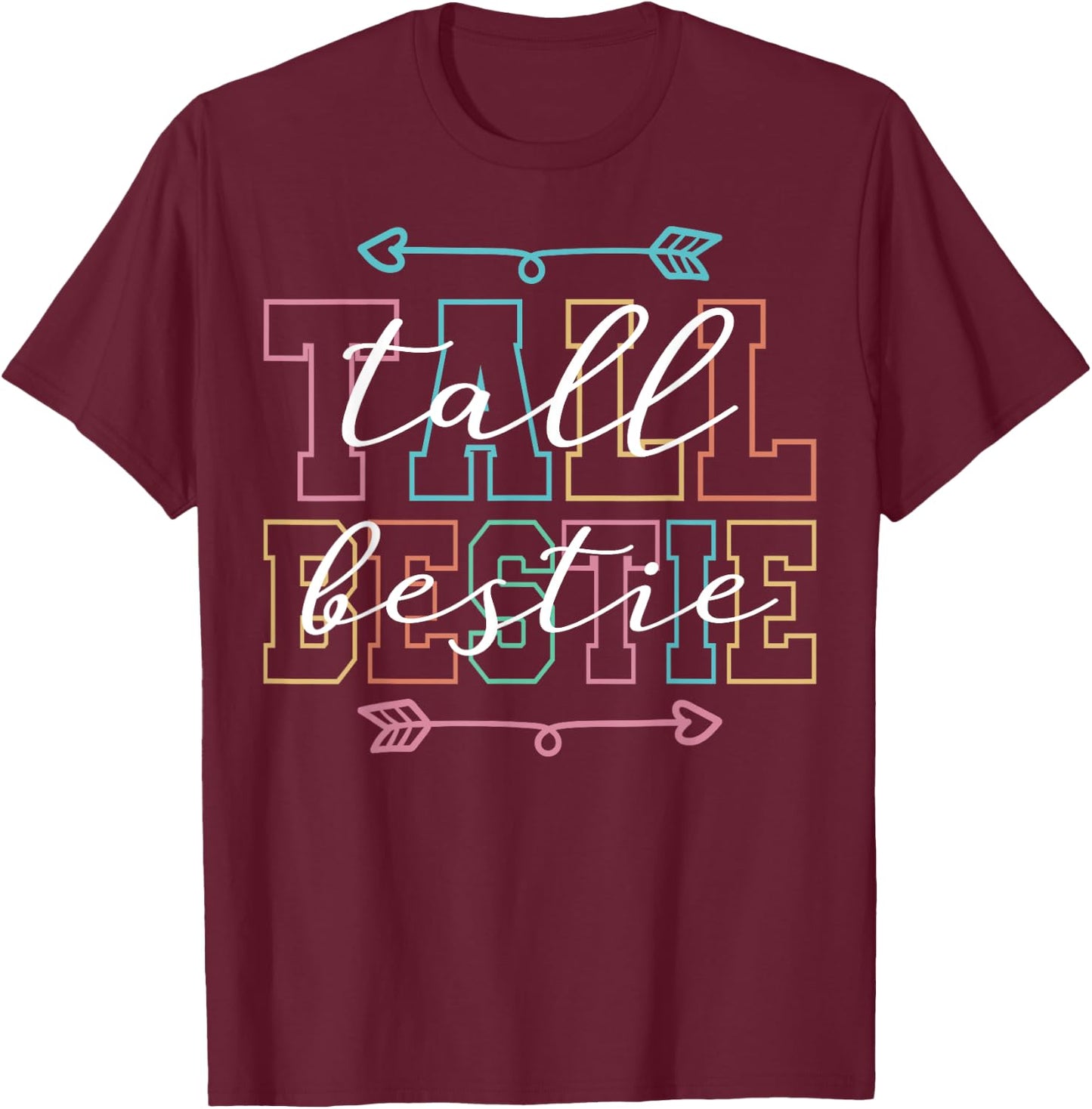 Best Friend Matching Tall Short Bestie Besties Matching T-Shirt - T-Shirt | Maroon