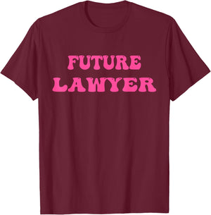 Future Lawyer T-Shirt - T-Shirt | Maroon