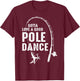 Gotta Love A Good Pole Dance Fishing Dad T-Shirt - T-Shirt | Maroon
