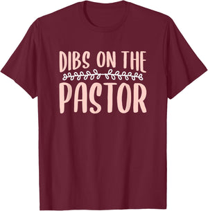 Dibs On The Pastor Church Pastors Pastor's Wife Humor T-Shirt - T-Shirt | Maroon