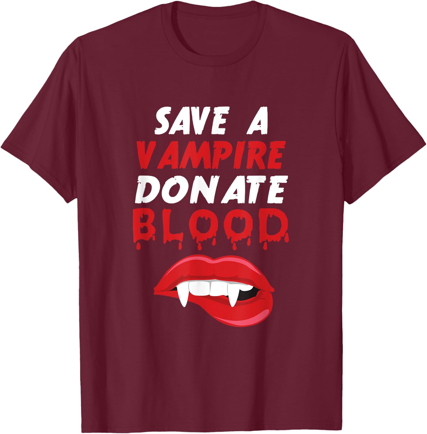 Save A Vampire Donate Blood Halloween Blood Donation Lover T-Shirt - T-Shirt | Maroon