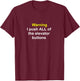 Funny Elevator mechanic quote Warning I Push All the T-Shirt - T-Shirt | Maroon