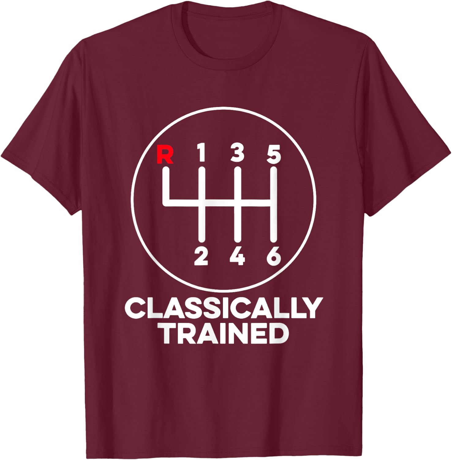Classically Trained Mechanic Car Manual Transmission Stick T-Shirt - T-Shirt | Maroon