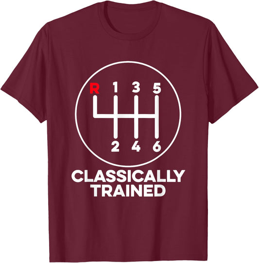 Classically Trained Mechanic Car Manual Transmission Stick T-Shirt - T-Shirt | Maroon