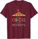 Not My Circus Not My Monkeys T Shirt - Drama Free T-Shirt - T-Shirt | Maroon