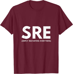 SRE (Simply Restarting Everything) T-Shirt - T-Shirt | Maroon