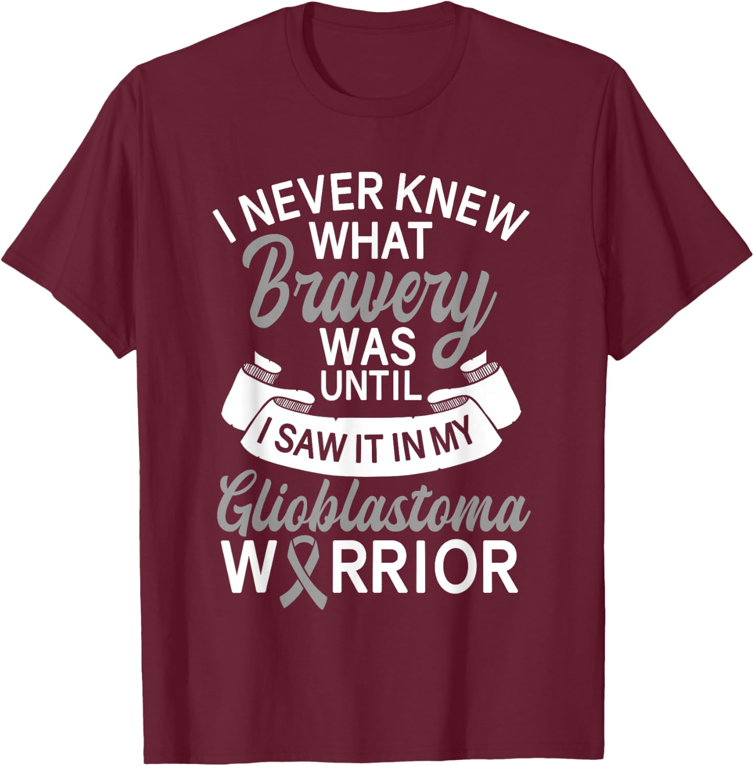 Glioblastoma Awareness GBM Advocate Brain Tumor Astrocytoma T-Shirt - T-Shirt | Maroon