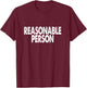 Law Student - Reasonable Person T-Shirt - T-Shirt | Maroon