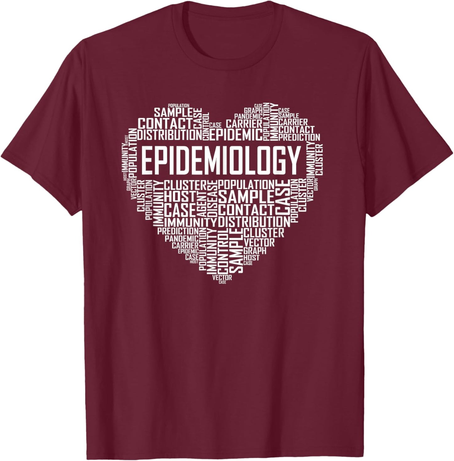 Epidemiology Heart Gift Proud Epidemiologist Gifts T-Shirt - T-Shirt | Maroon