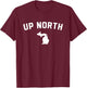 Up North Michigan Text T-Shirt - T-Shirt | Maroon