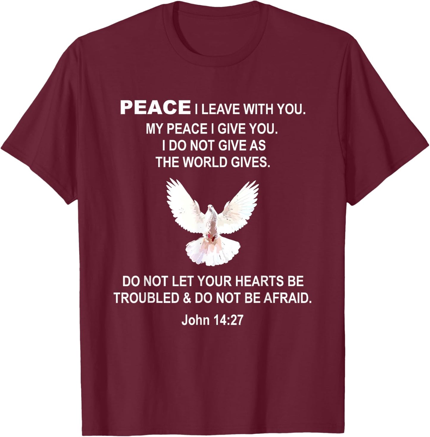 John 14 27 Bible Verse Peace Jesus Christ T-Shirt - T-Shirt | Maroon