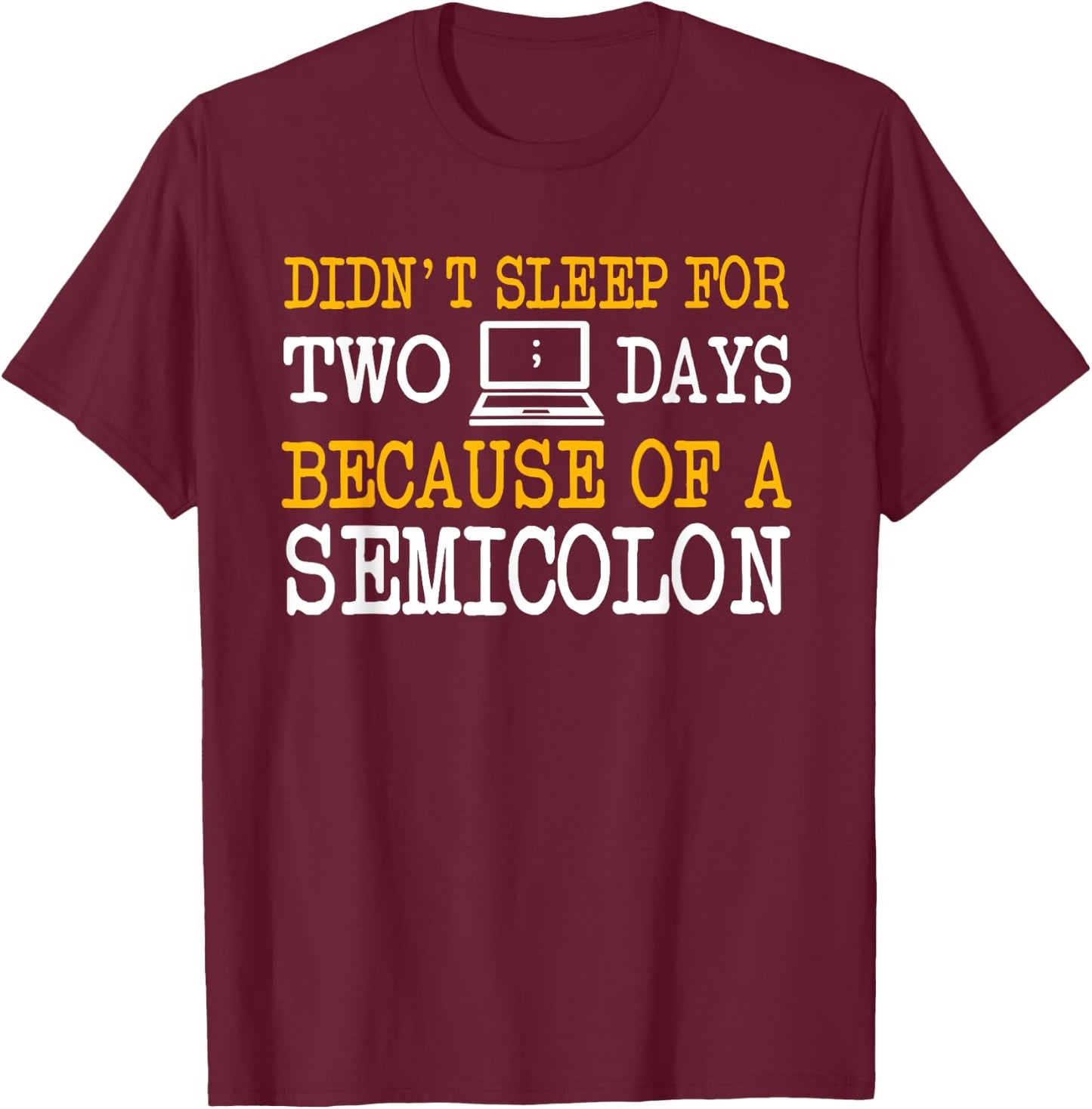 Programmer Computer Software Engineer Web Developer Coder T-Shirt - T-Shirt | Maroon