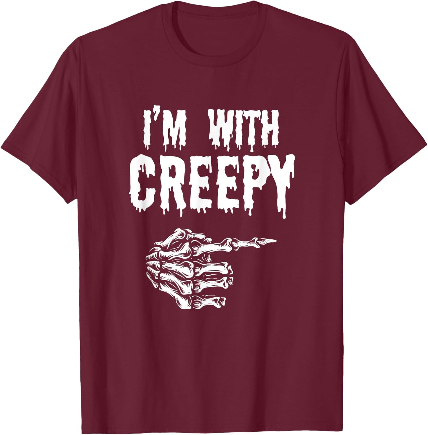 I'm With Creepy Outfit Skeleton Hand Funny Halloween Couple T-Shirt - T-Shirt | Maroon