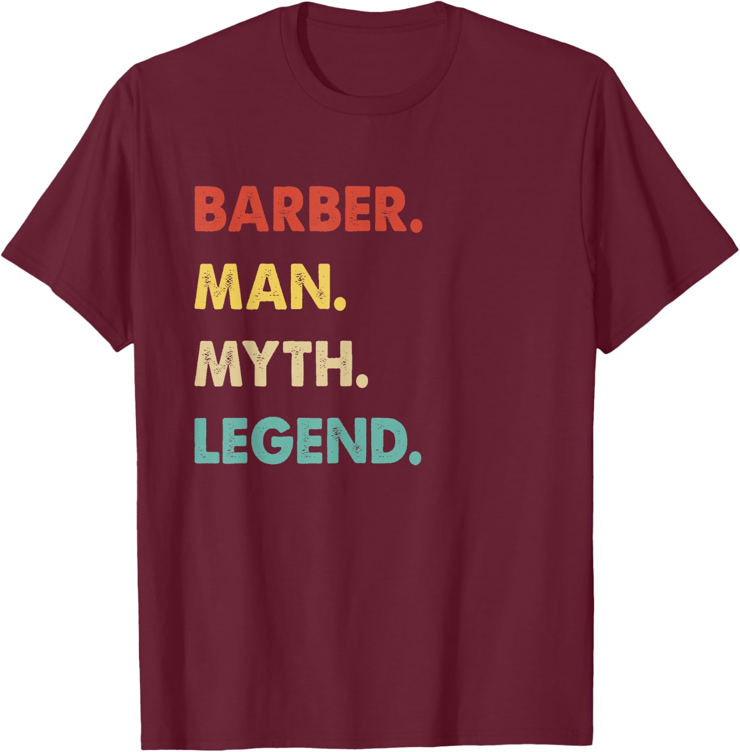Barber Man Myth Legend T-Shirt - T-Shirt | Maroon