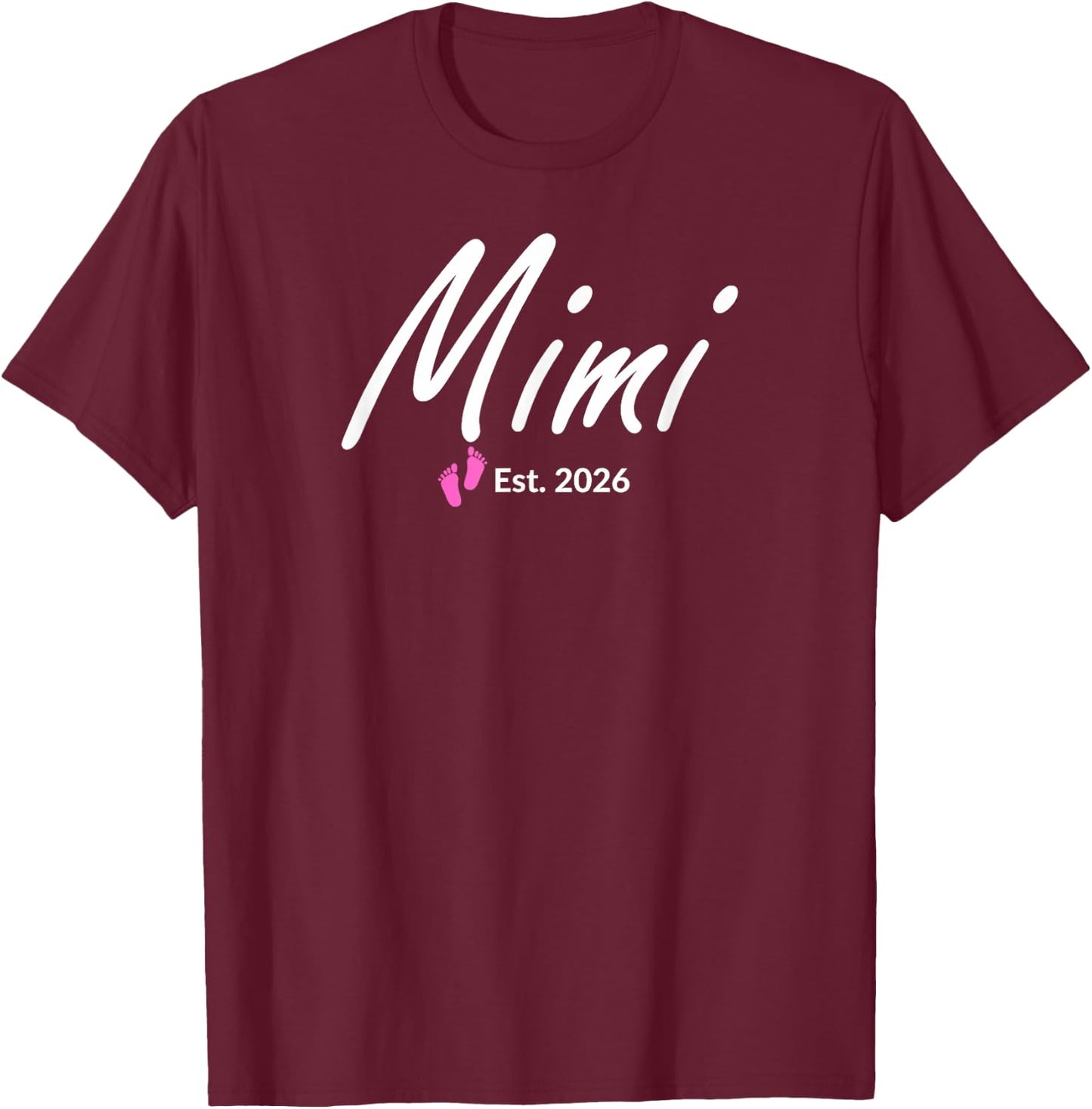 New Mimi of a Baby Girl Established 2026 T-Shirt - T-Shirt | Maroon